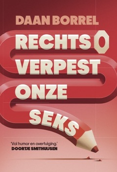 Rechts verpest onze seks